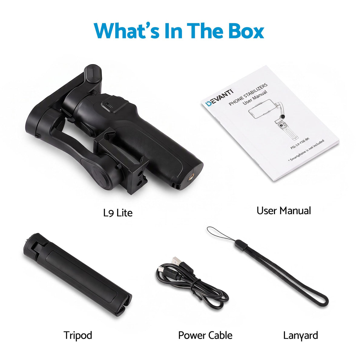 A product box contents layout on a white background with the title 'What's In The Box' at the top. The image shows a black handheld gimbal labeled 'L9 Lite,' a white user manual, a black tripod, a black power cable, and a black lanyard, each labeled underneath.
